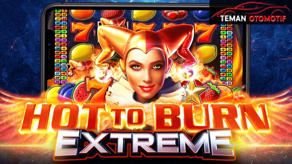 Cara Mendapatkan Extra Freespin di Hot to Burn Extreme